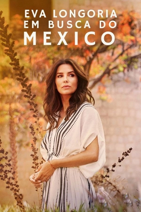 Eva Longoria: Searching for Mexico