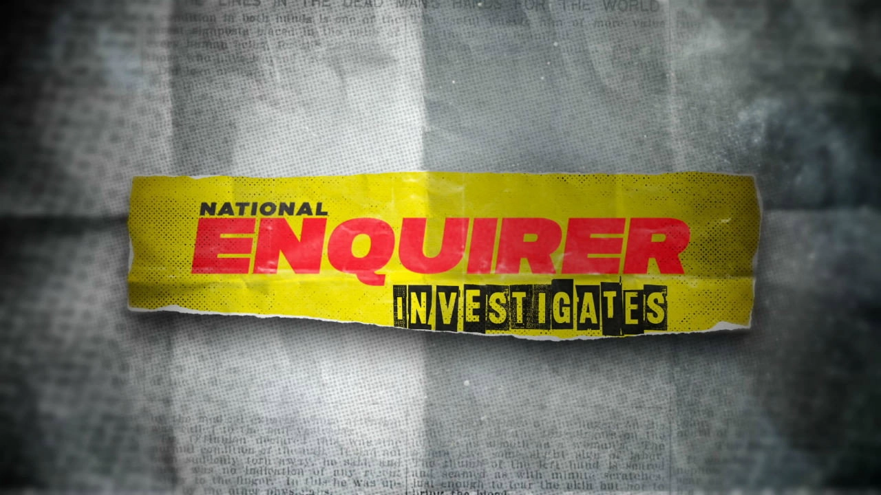 National Enquirer Investigates