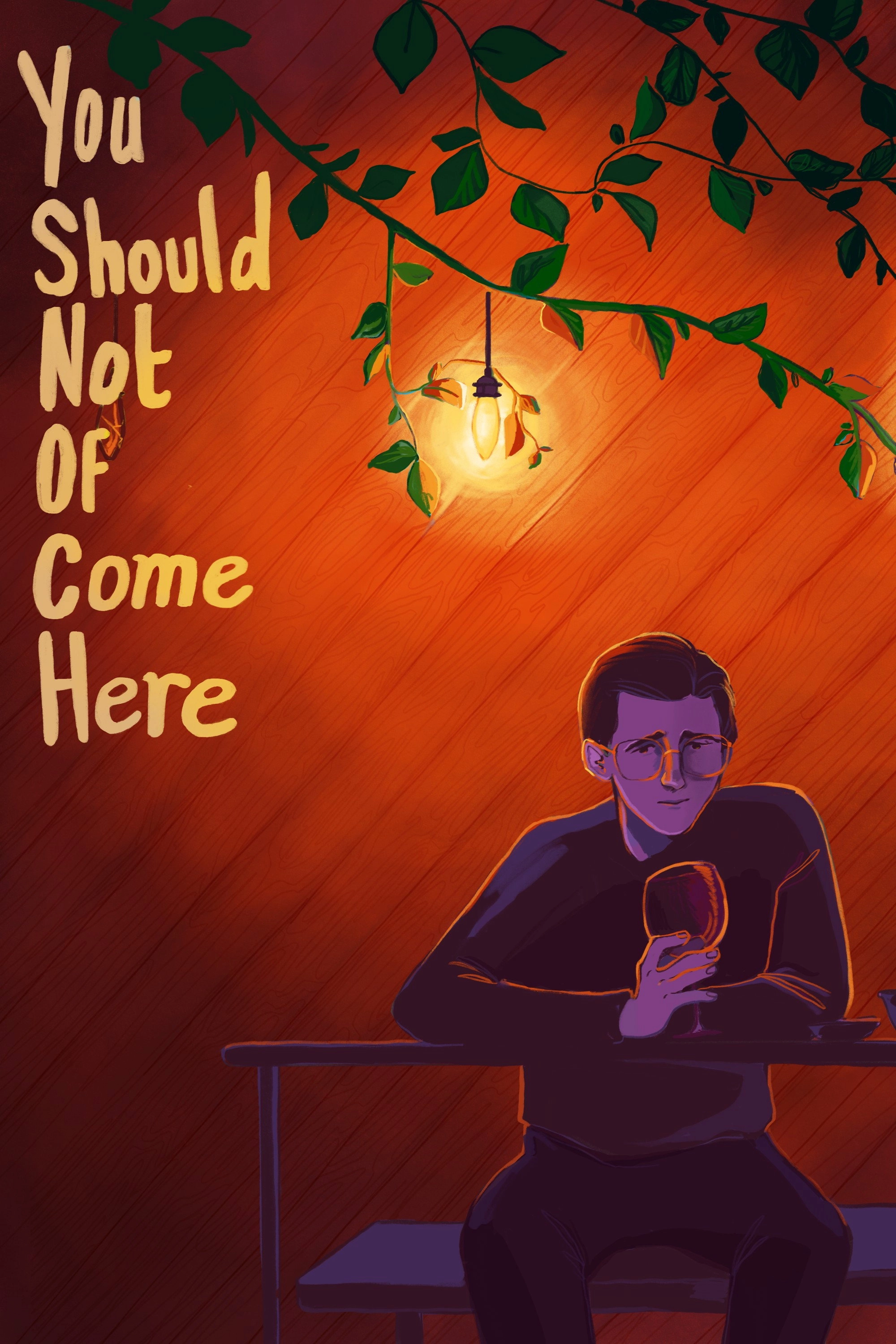 You Should Not Of Come Here