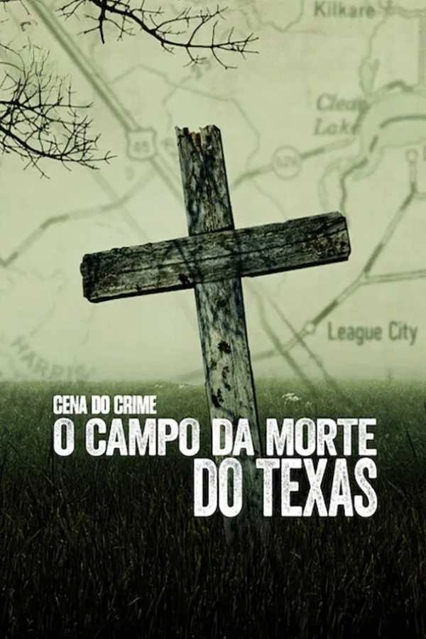 Crime Scene: The Texas Killing Fields
