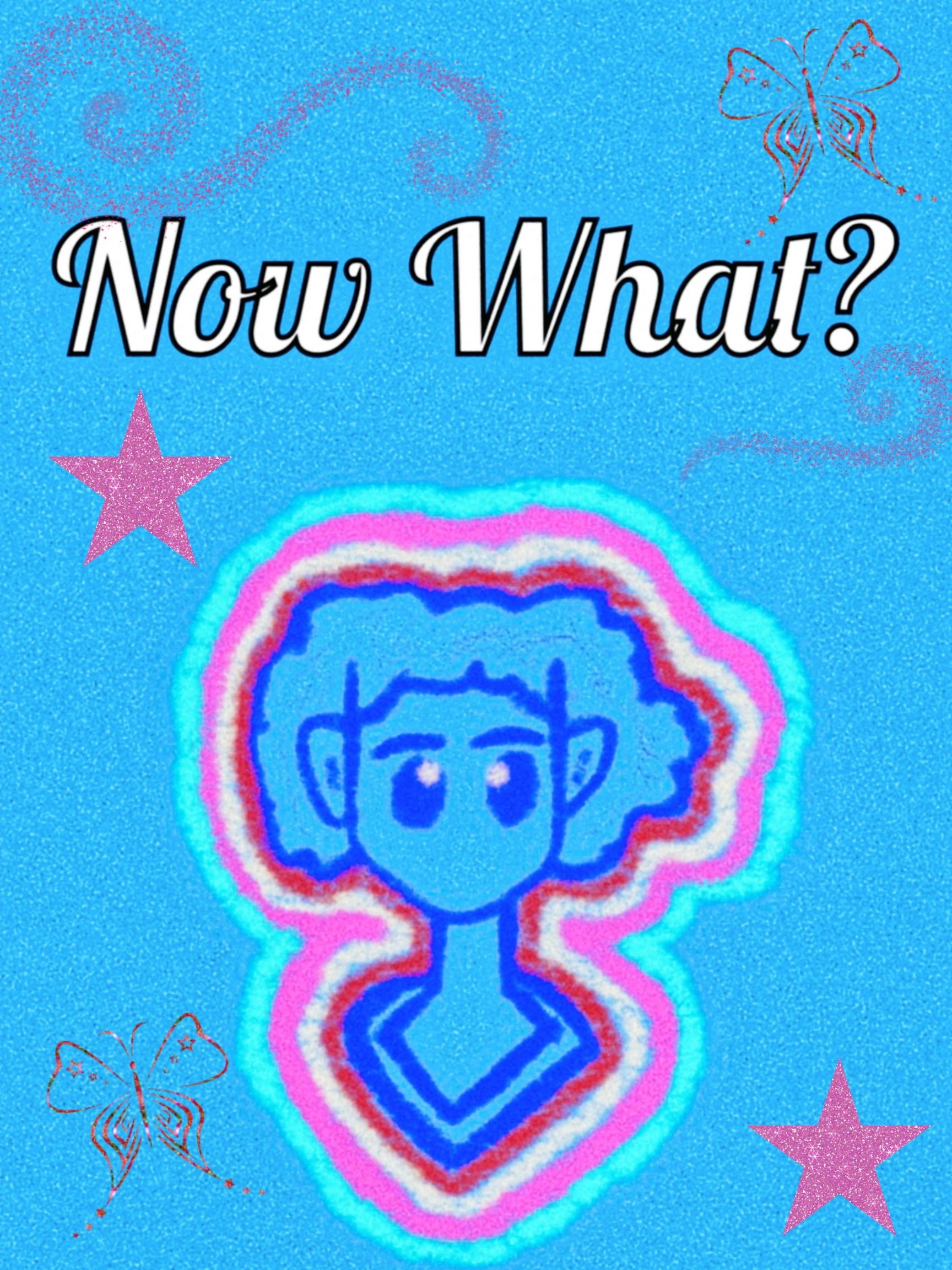 Now What?
