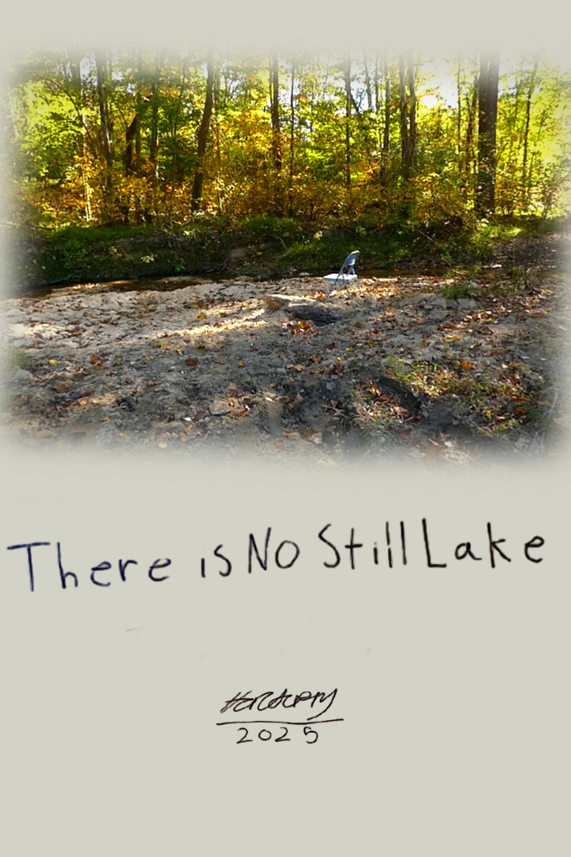 There is No Still Lake