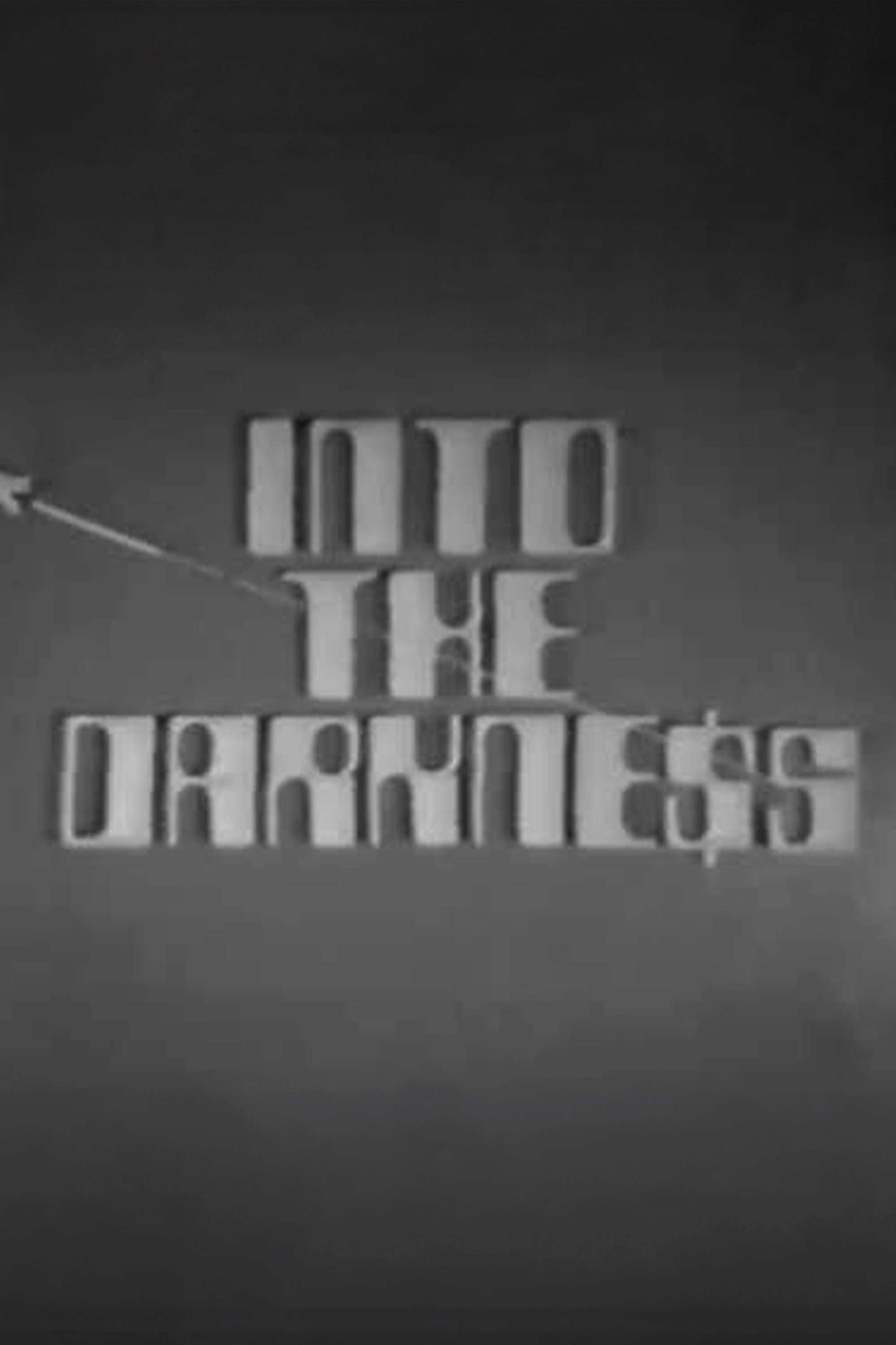Into the Darkness