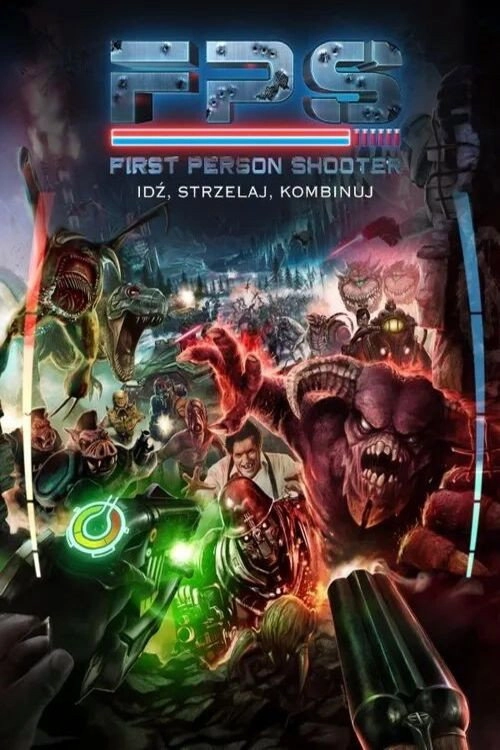 FPS: First Person Shooter