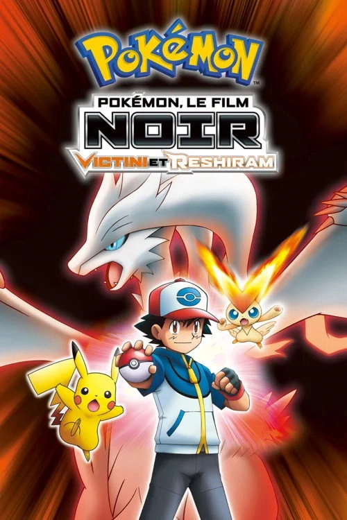 Pokémon the Movie: Black - Victini and Reshiram