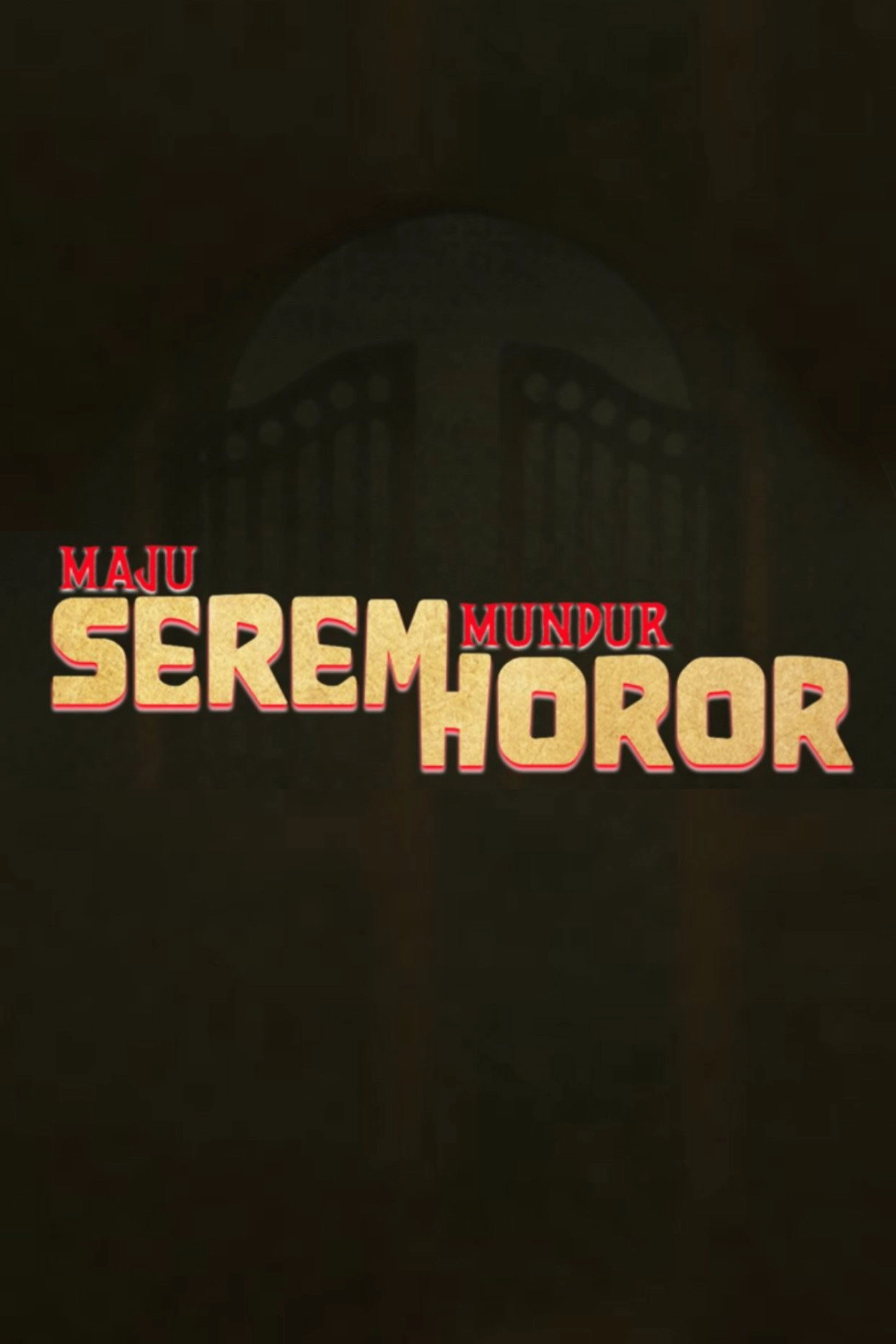 Maju Serem Mundur Horor