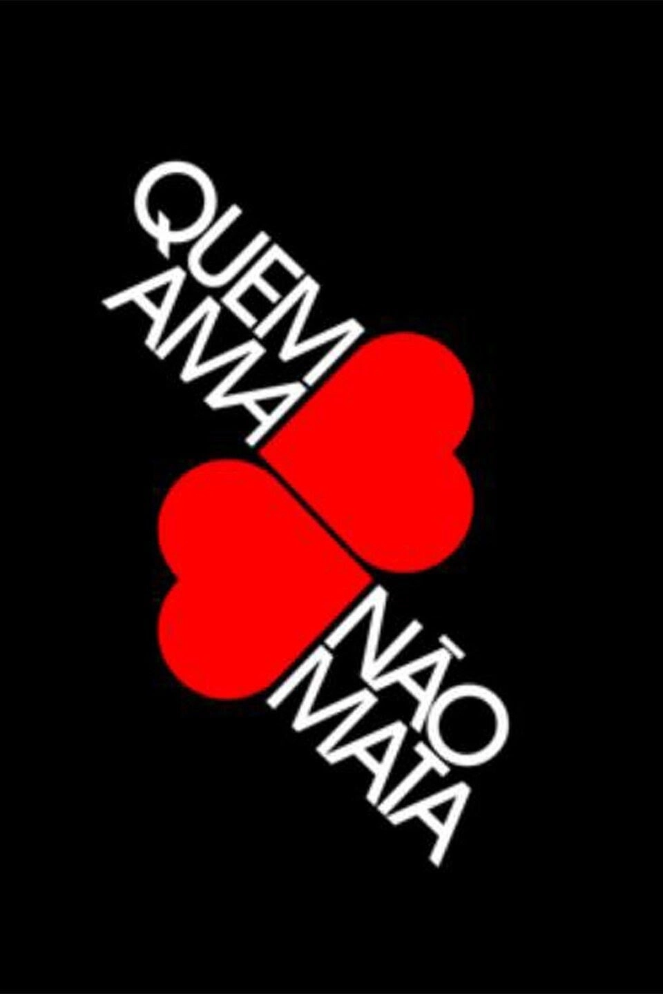 Quem Ama Não Mata