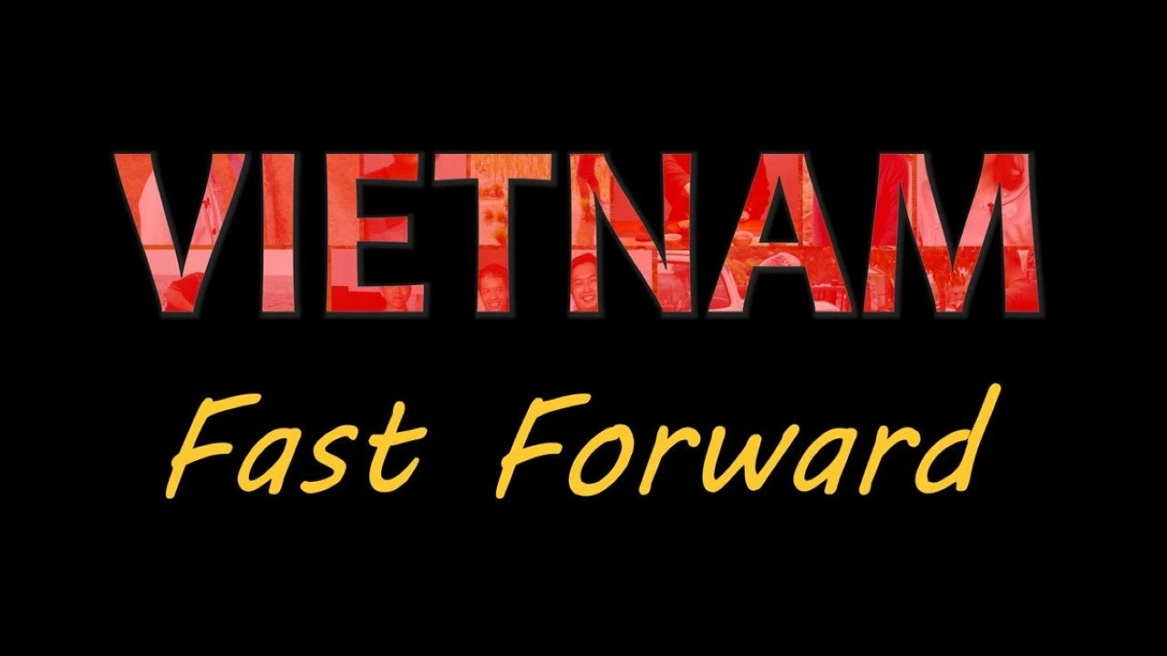 Vietnam: Fast Forward