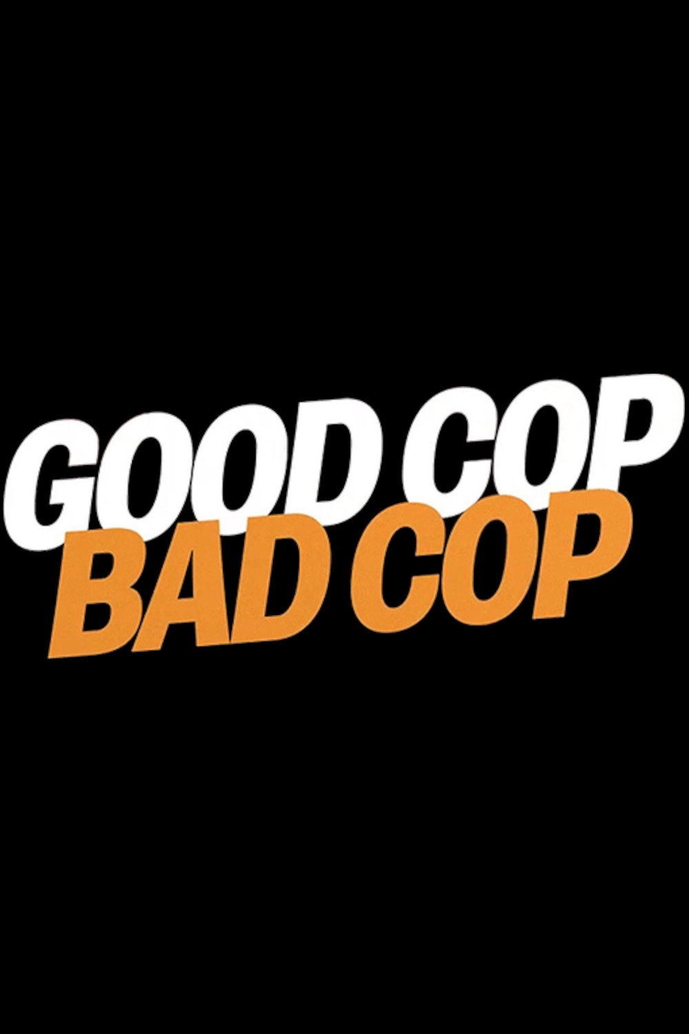 Good Cop/Bad Cop