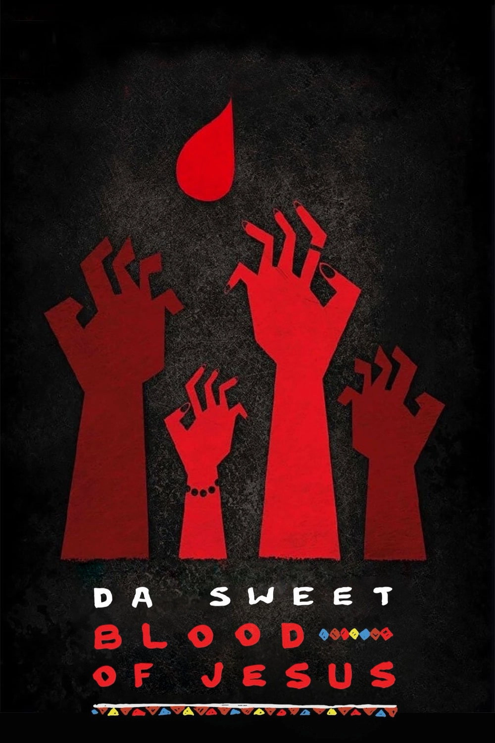 Da Sweet Blood of Jesus