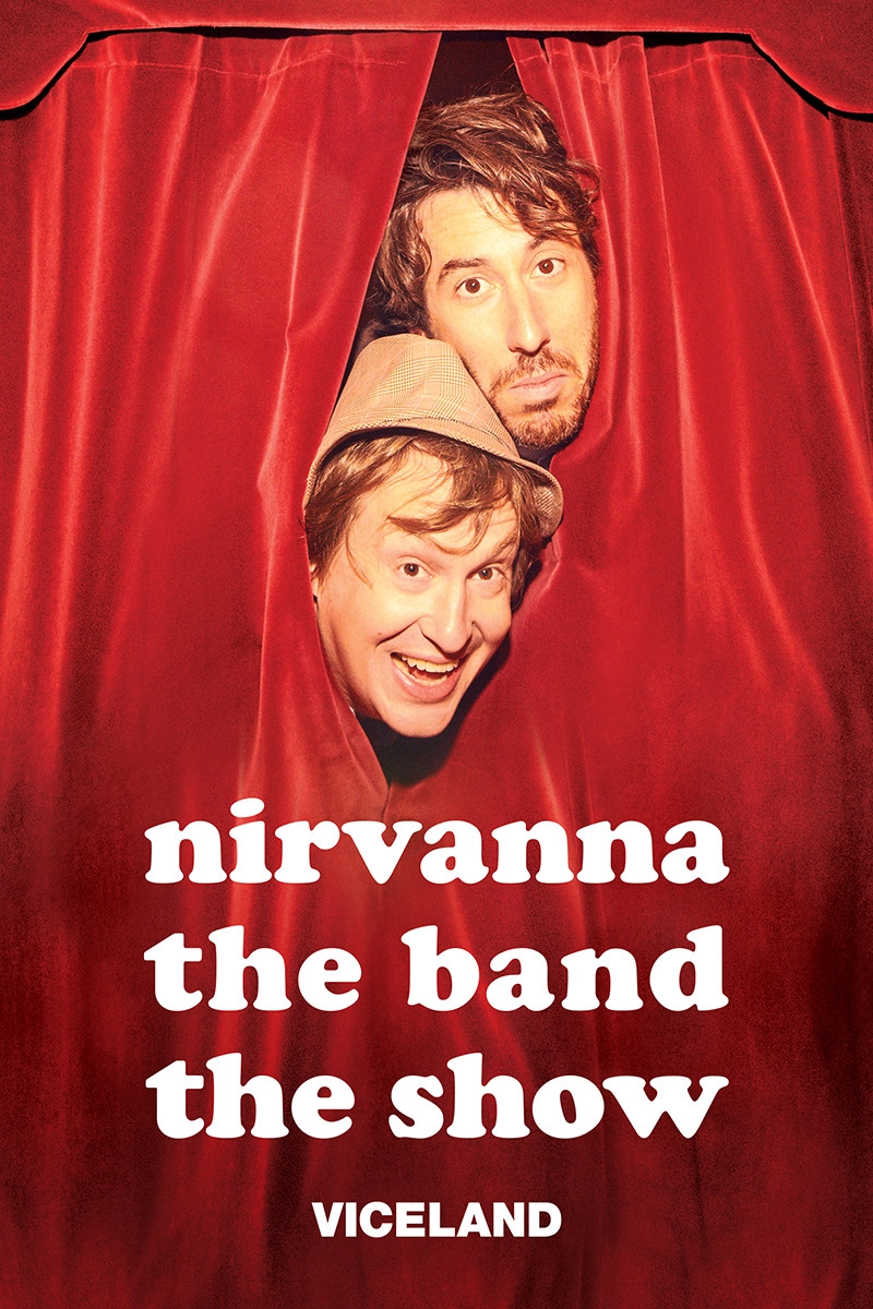 Nirvanna the Band the Show