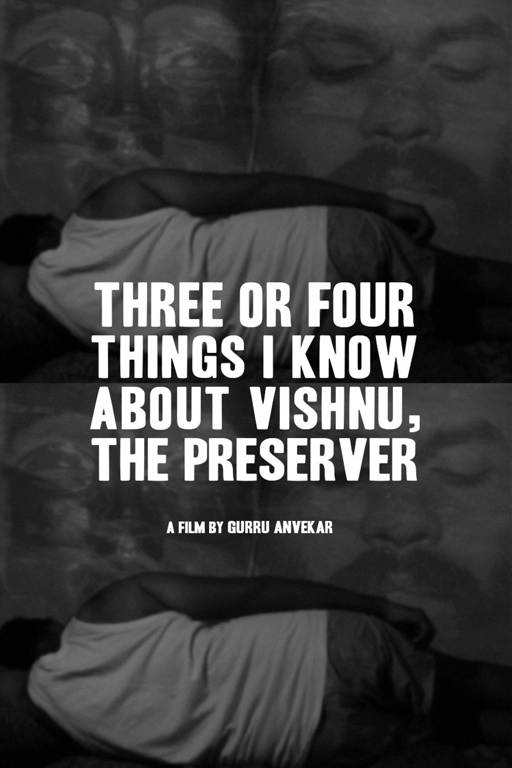 Three or Four Things I Know About Vishnu, The Preserver