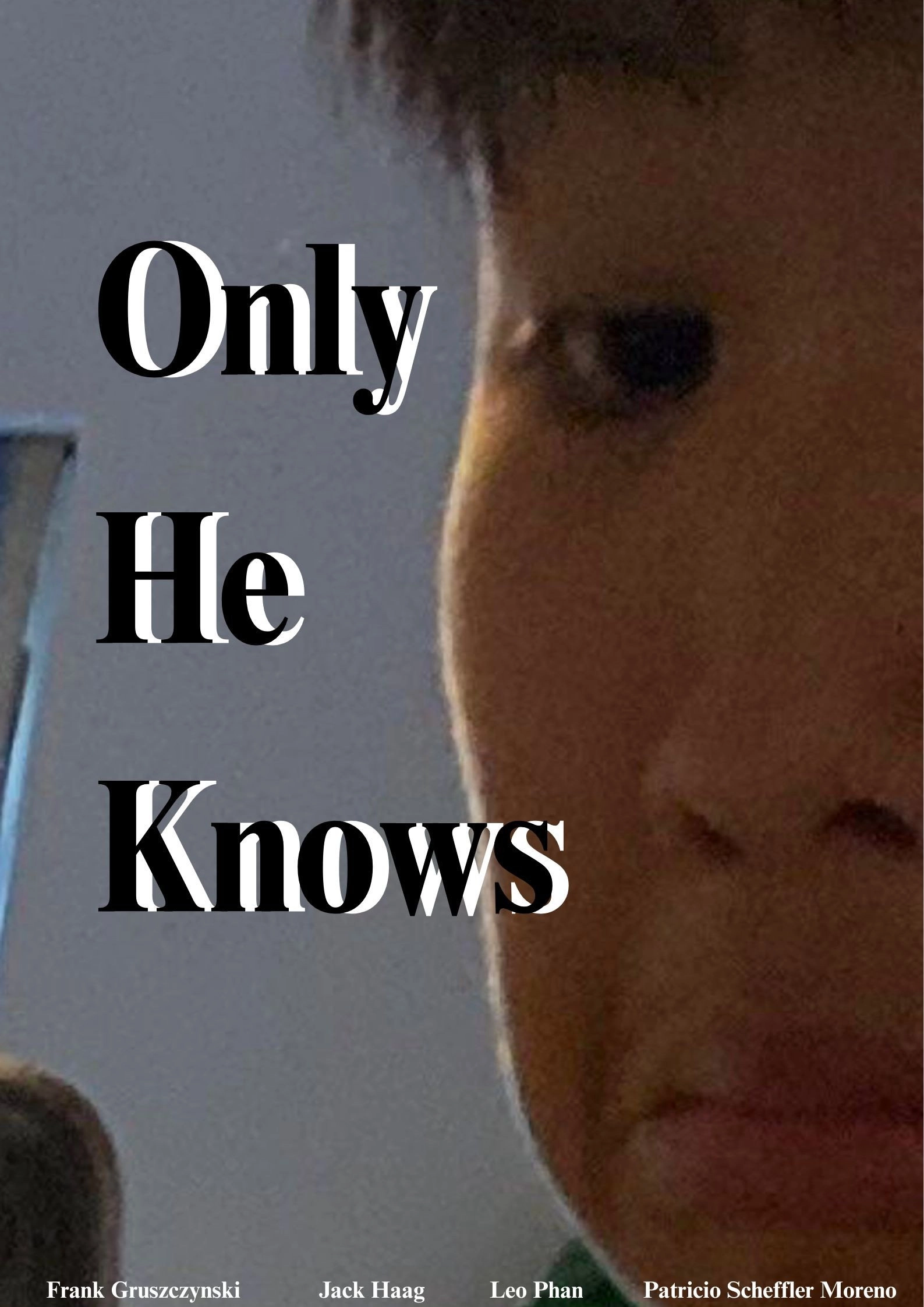 Only He Knows