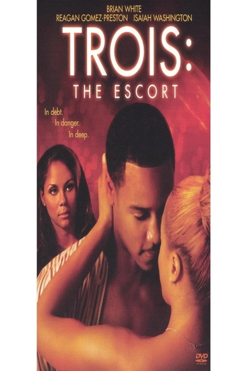 Trois 3: The Escort