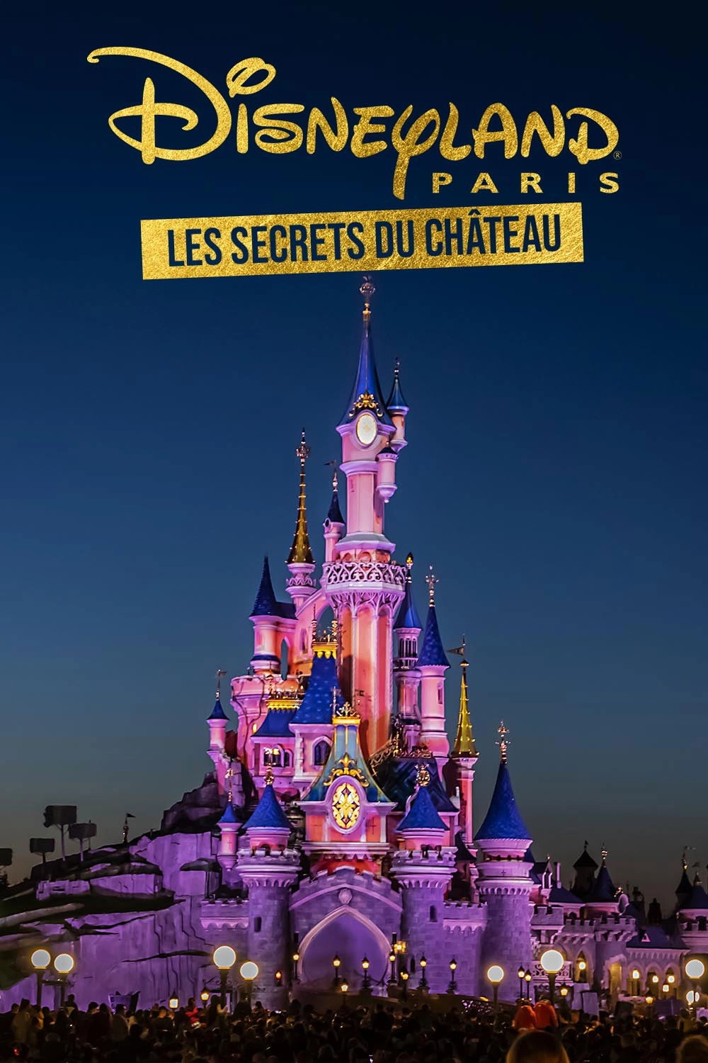 Disneyland Paris: The Secrets of the Castle