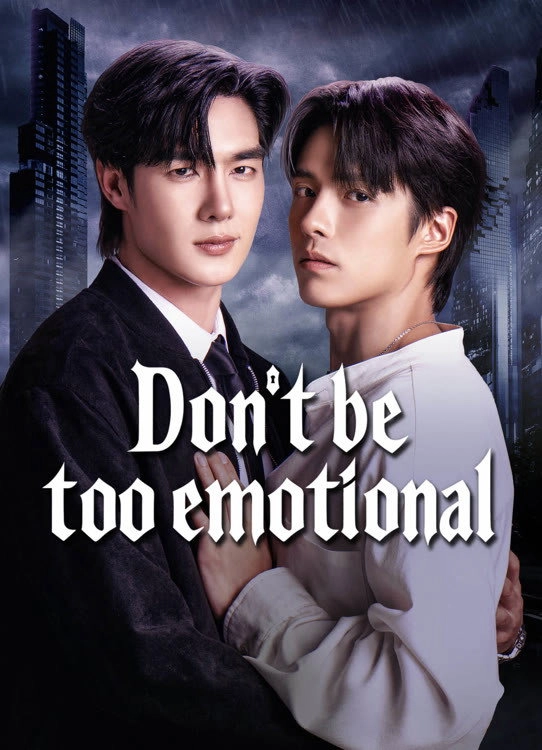 Don't Be too Emotional