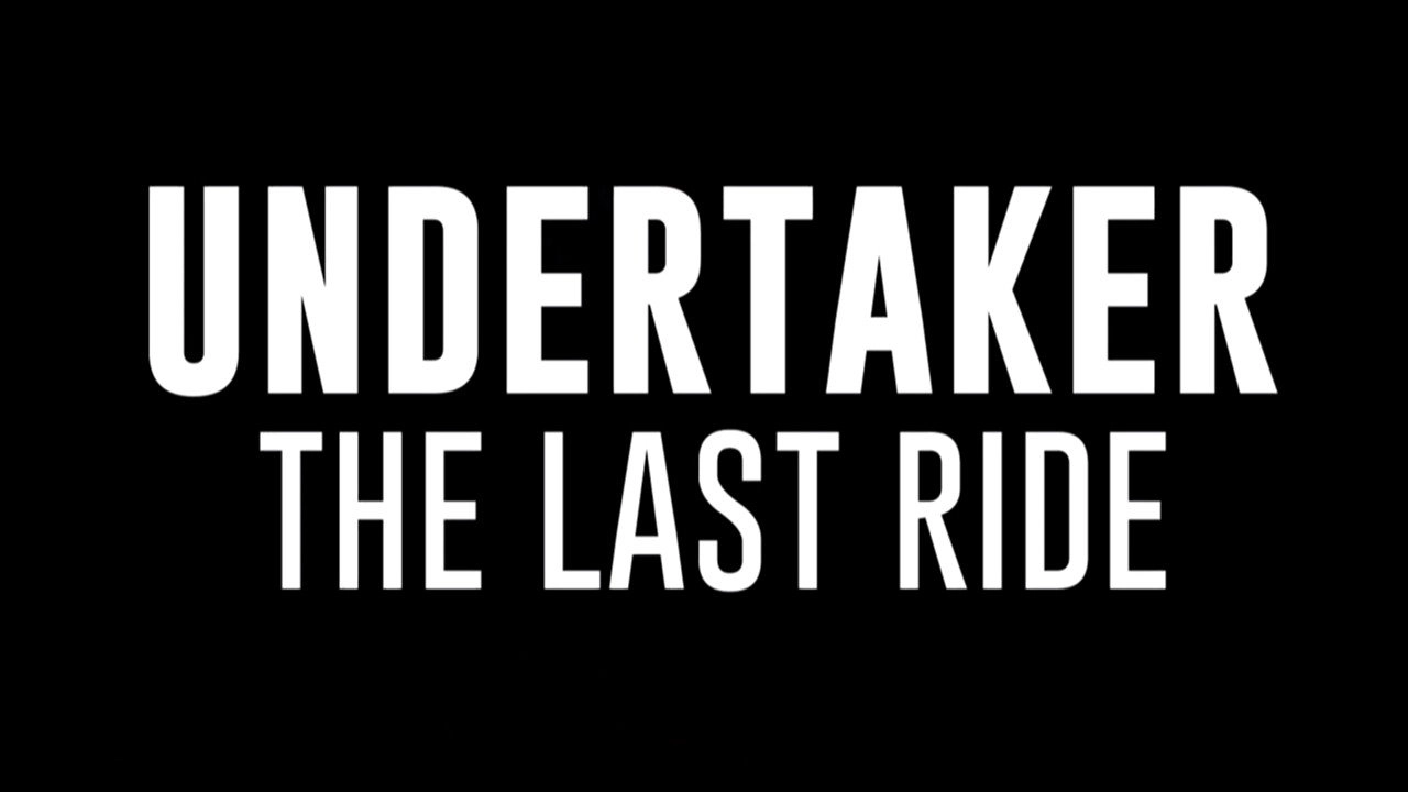 Undertaker: The Last Ride
