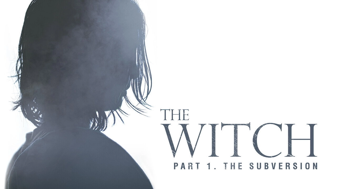 The Witch: Part 1. The Subversion