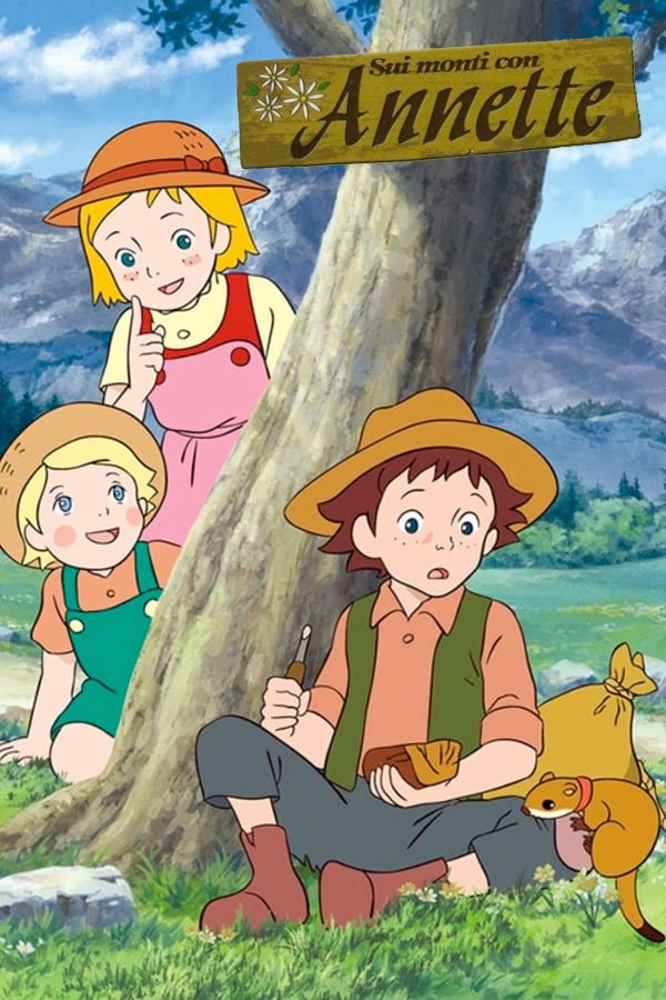 Story of the Alps: My Annette