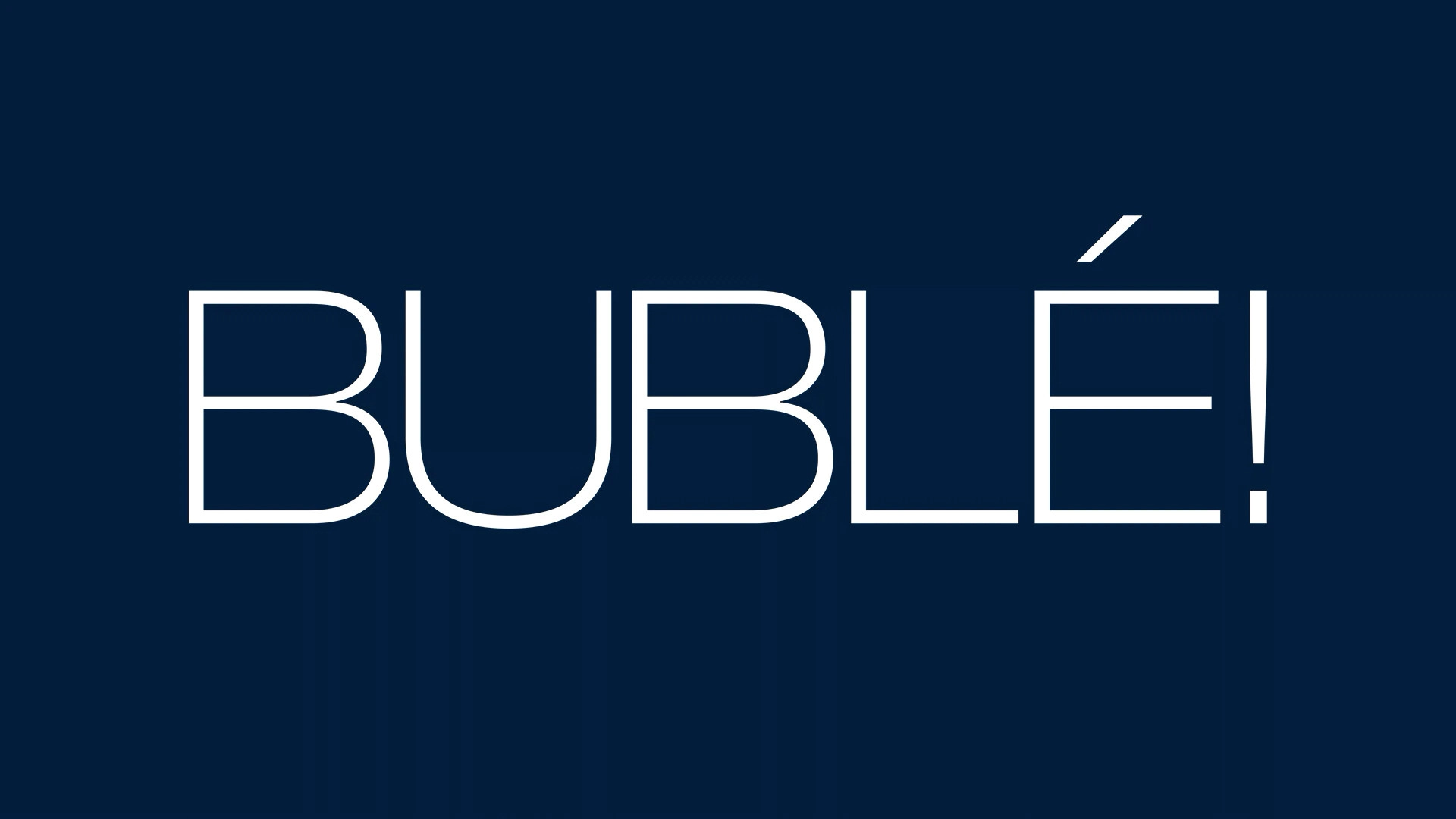 Bublé!