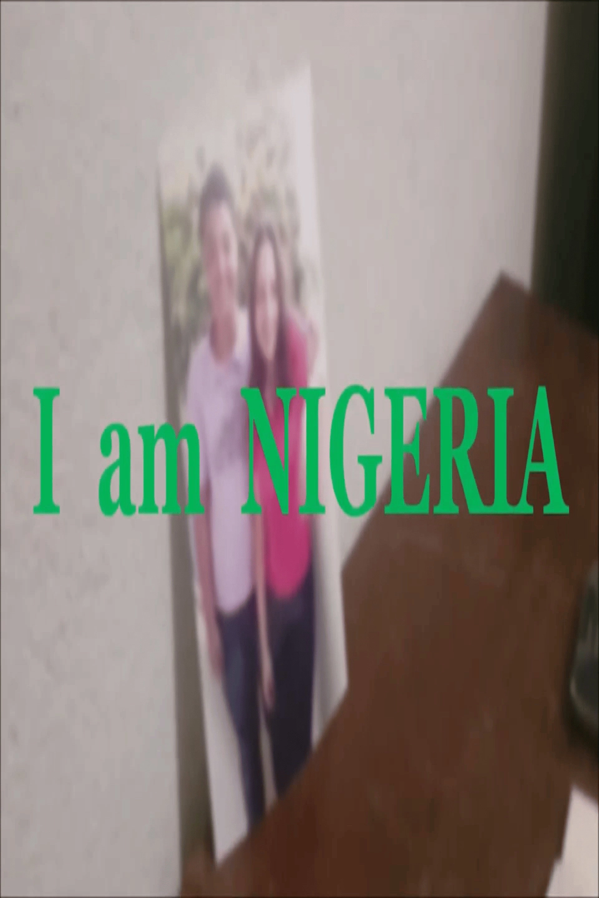 I am NIGERIA