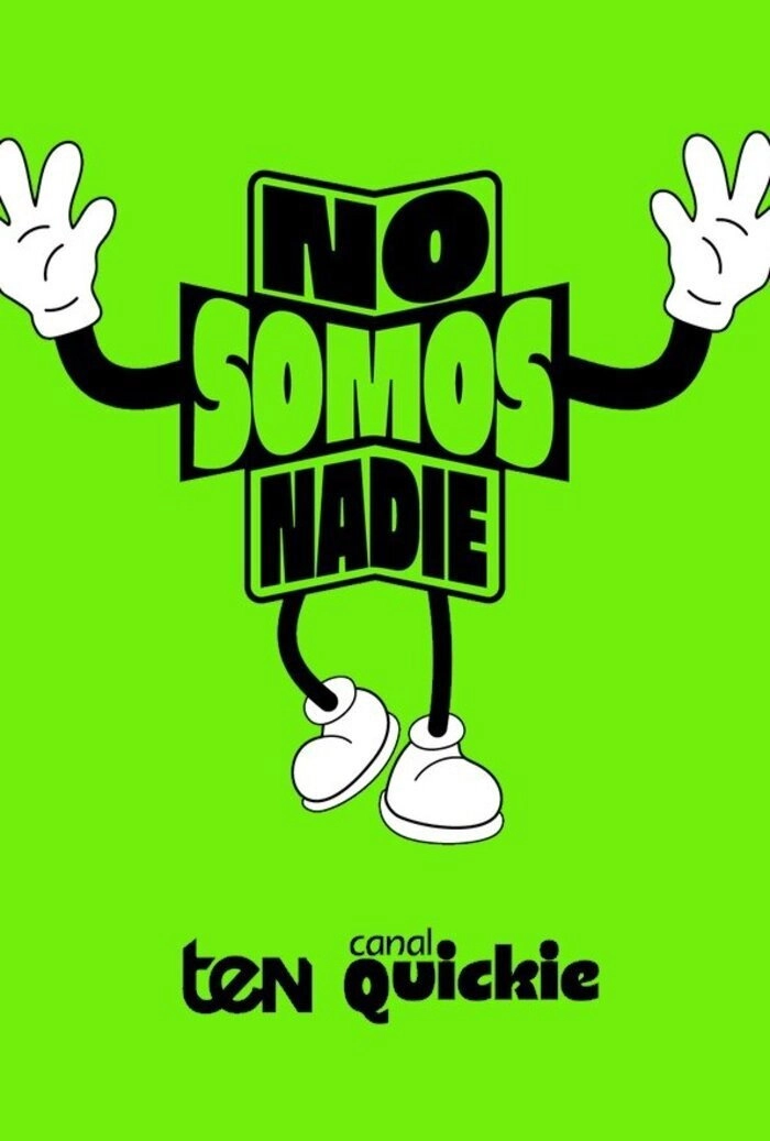 No somos nadie