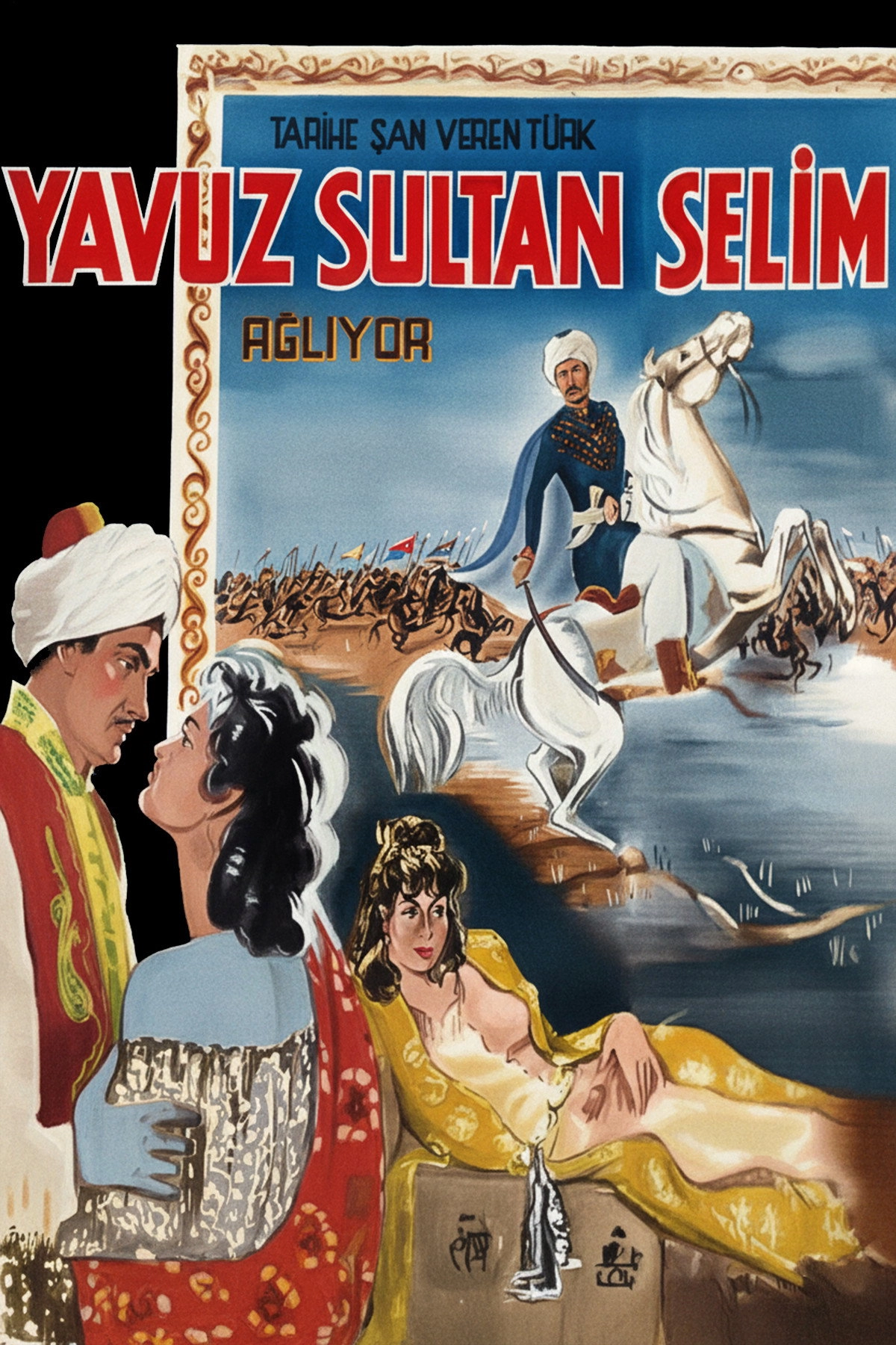 Yavuz Sultan Selim Ağlıyor