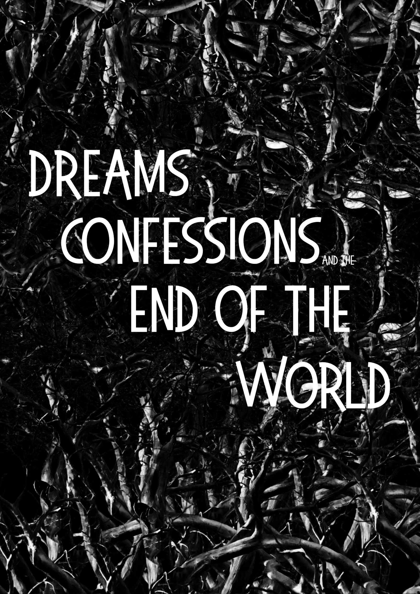 Dreams, Confessions and The End Of The World