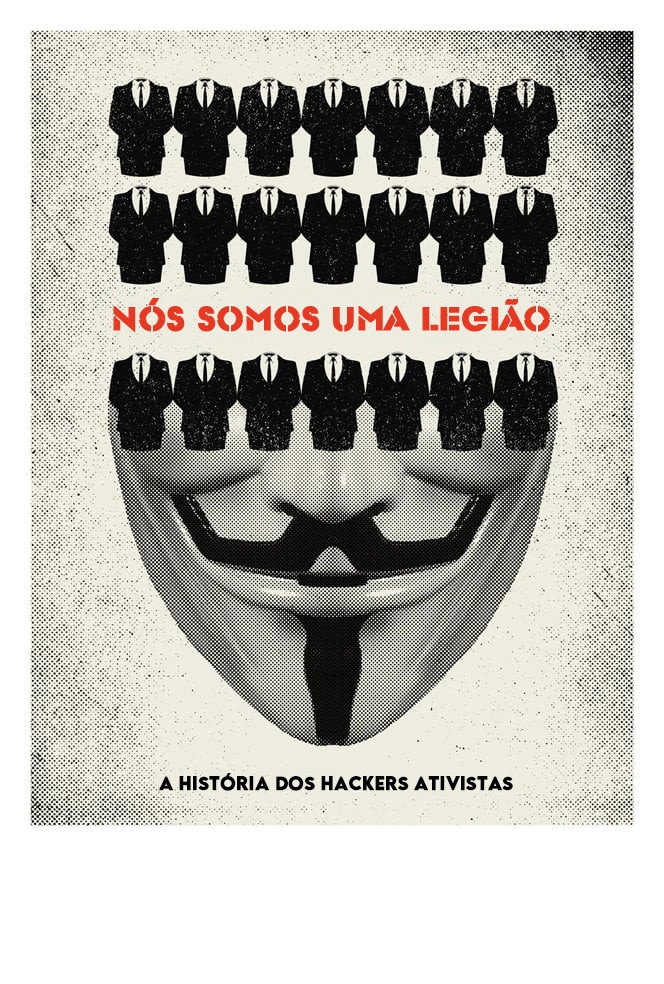 We Are Legion: The Story of the Hacktivists