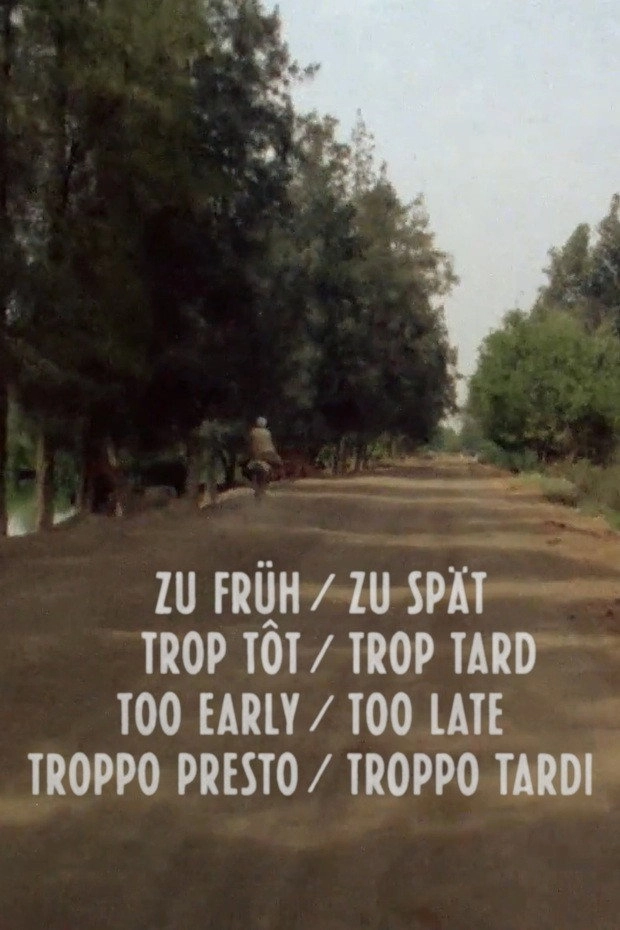 Too Early / Too Late