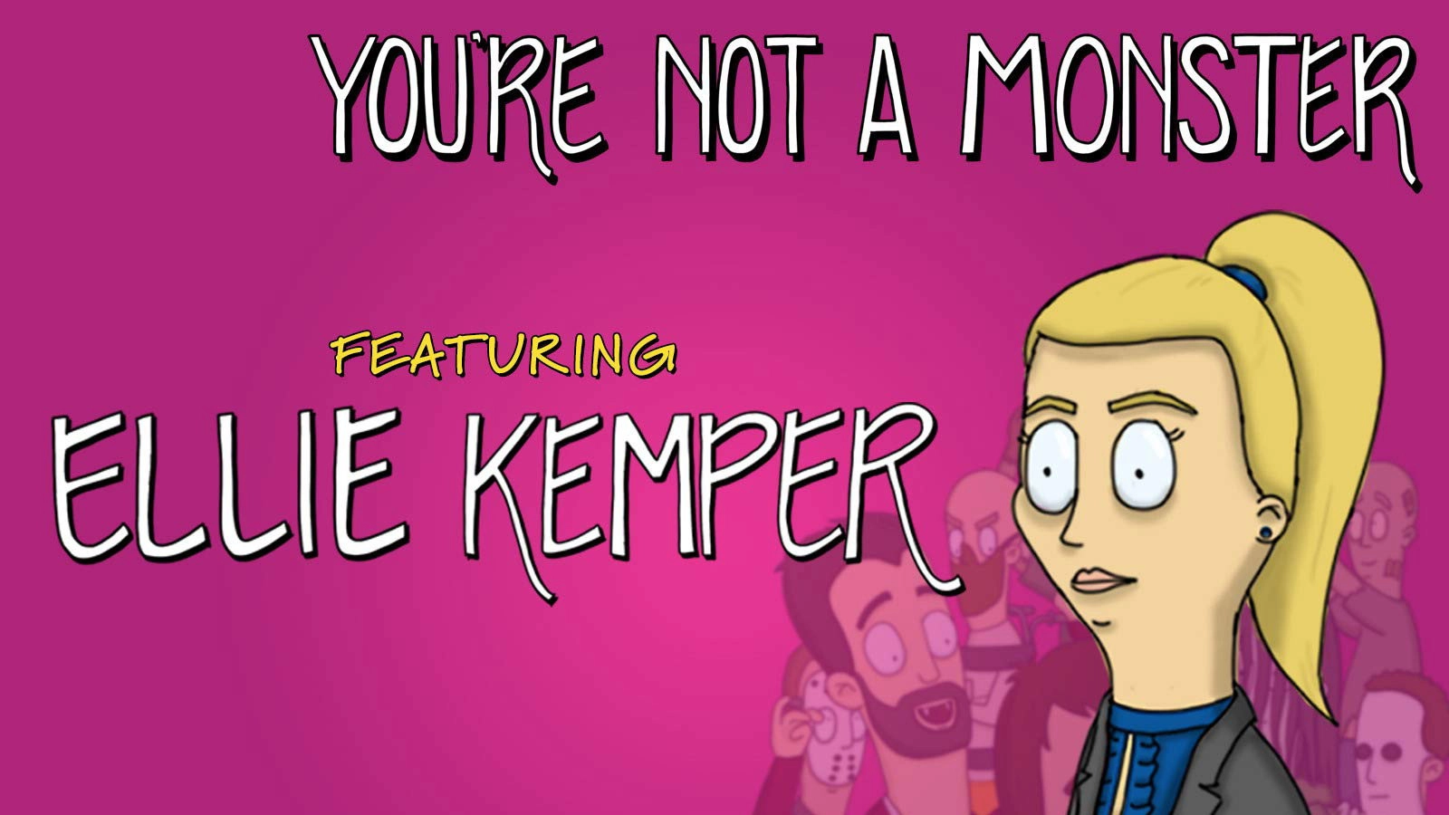 You're Not a Monster