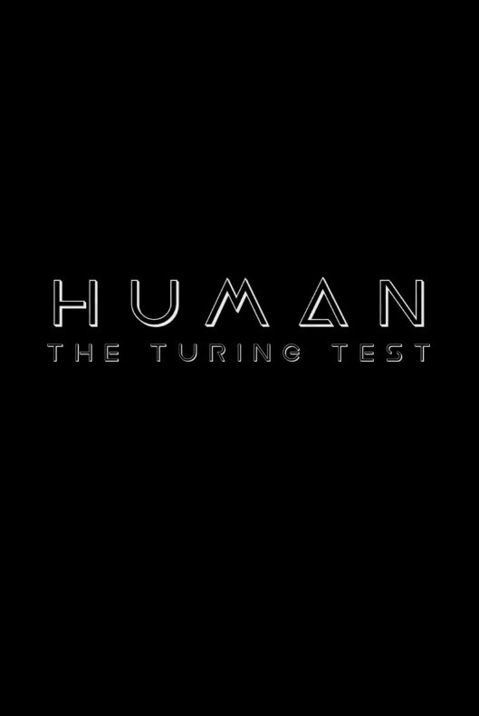 HUMAN: The Turing Test