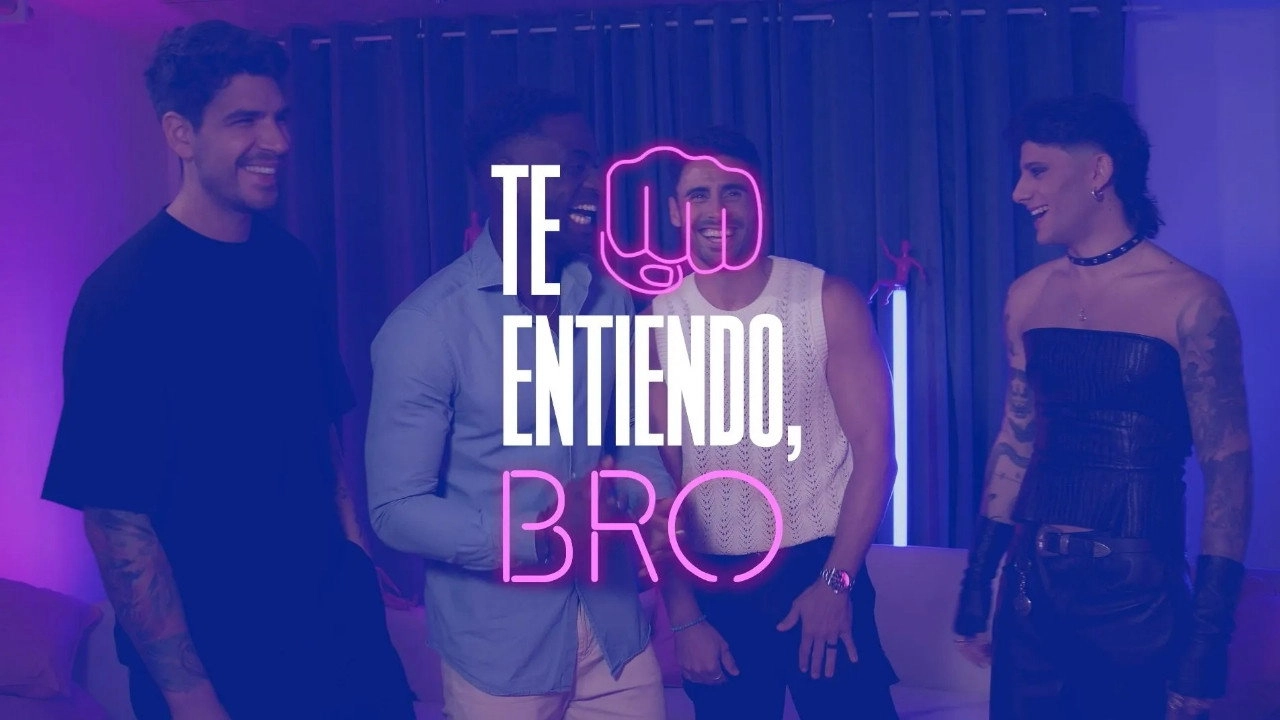 Te entiendo, bro