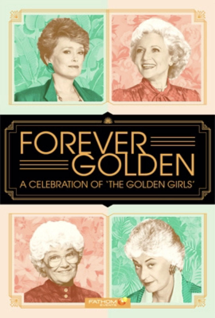 Forever Golden! A Celebration of the Golden Girls