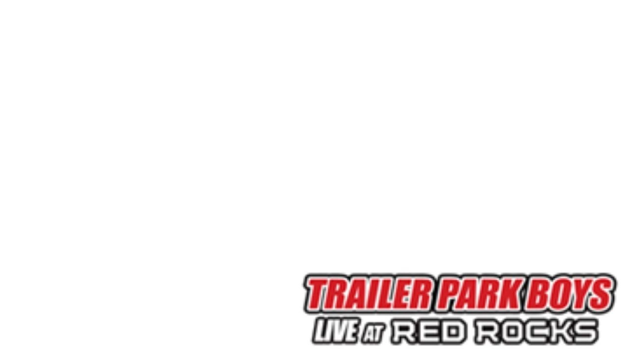 Trailer Park Boys: Live at Red Rocks