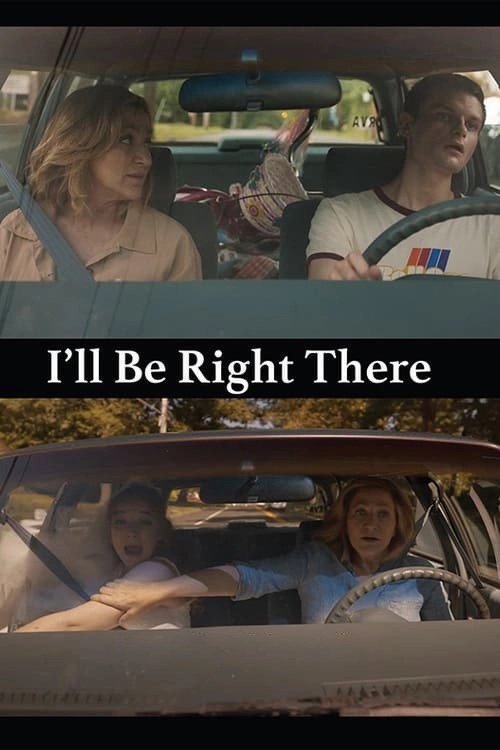 I'll Be Right There