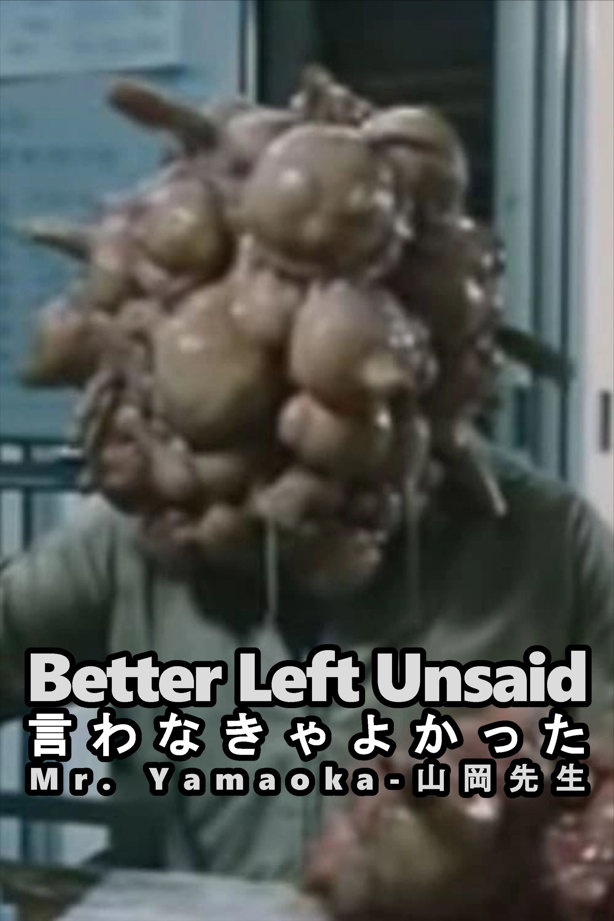 Better Left Unsaid / Mr. Yamaoka