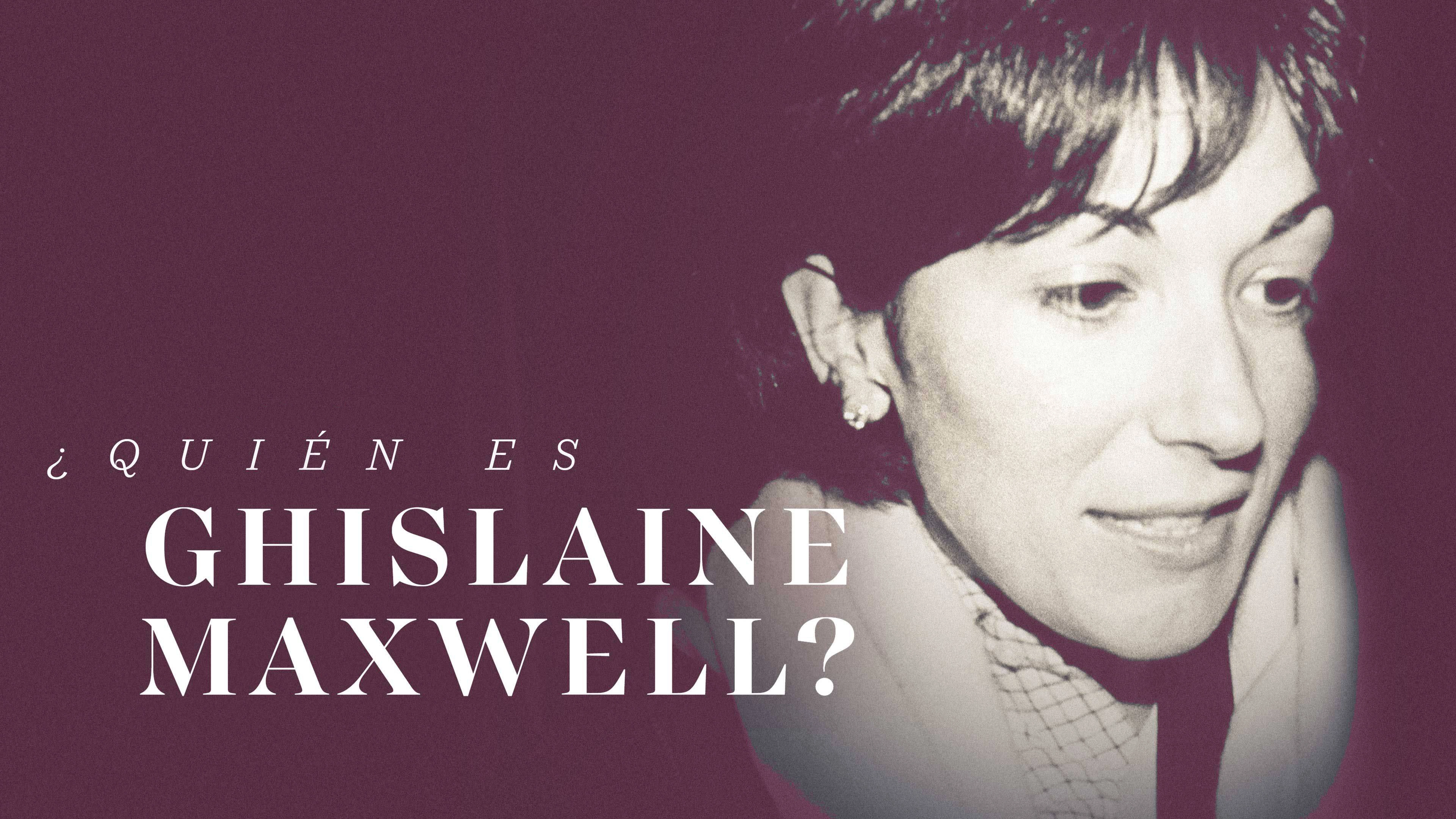 Who is Ghislaine Maxwell?