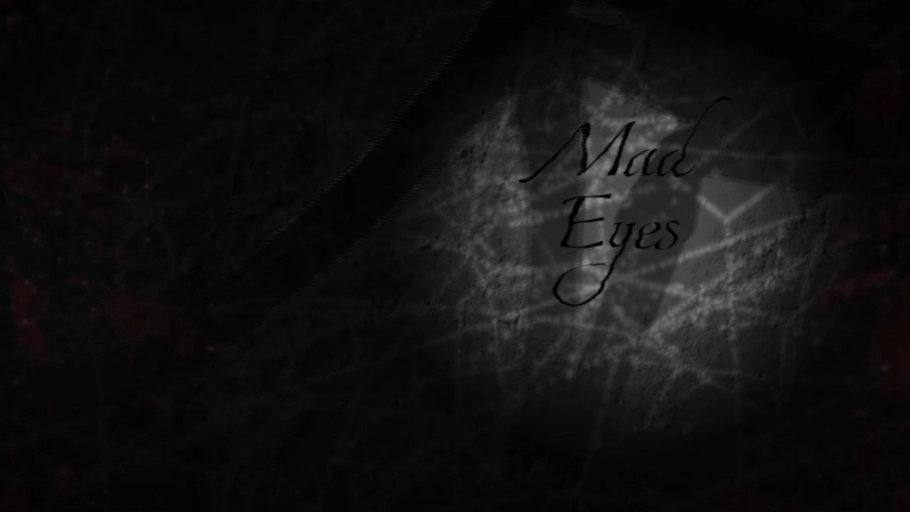 Mad Eyes