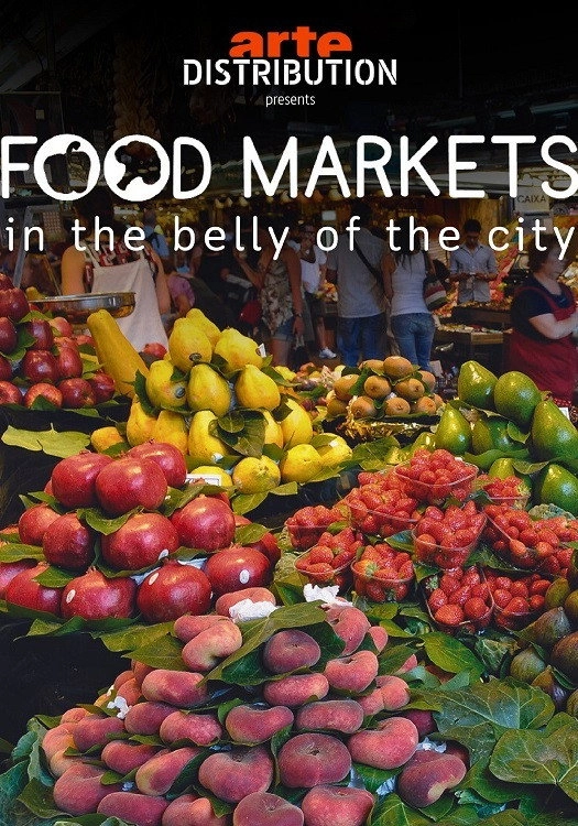 Food Markets: In the Belly of the City