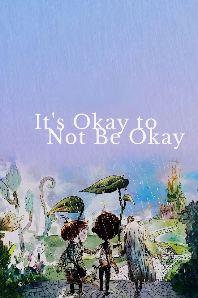 It's Okay to Not Be Okay