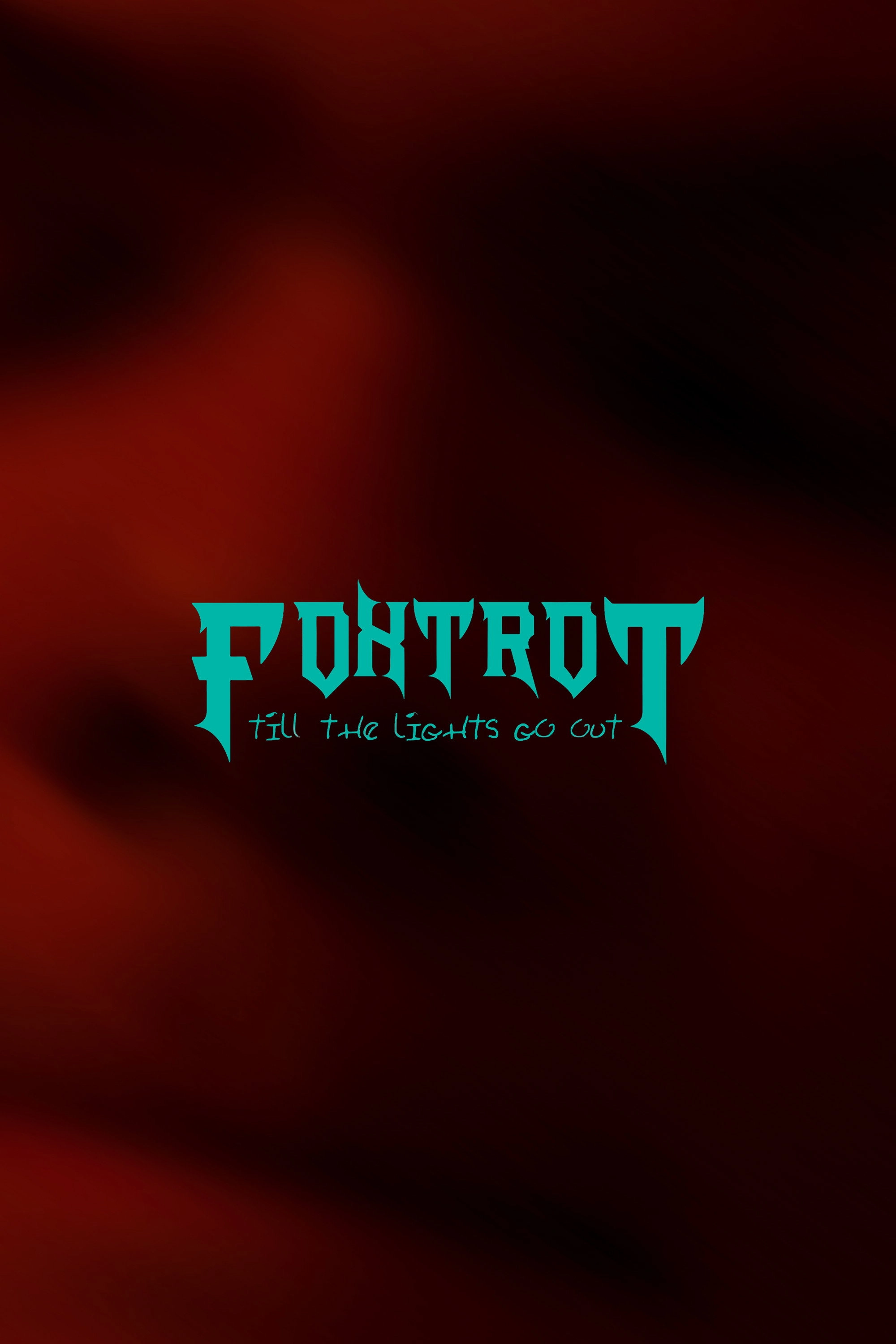 Foxtrot Til' The Lights Go Out