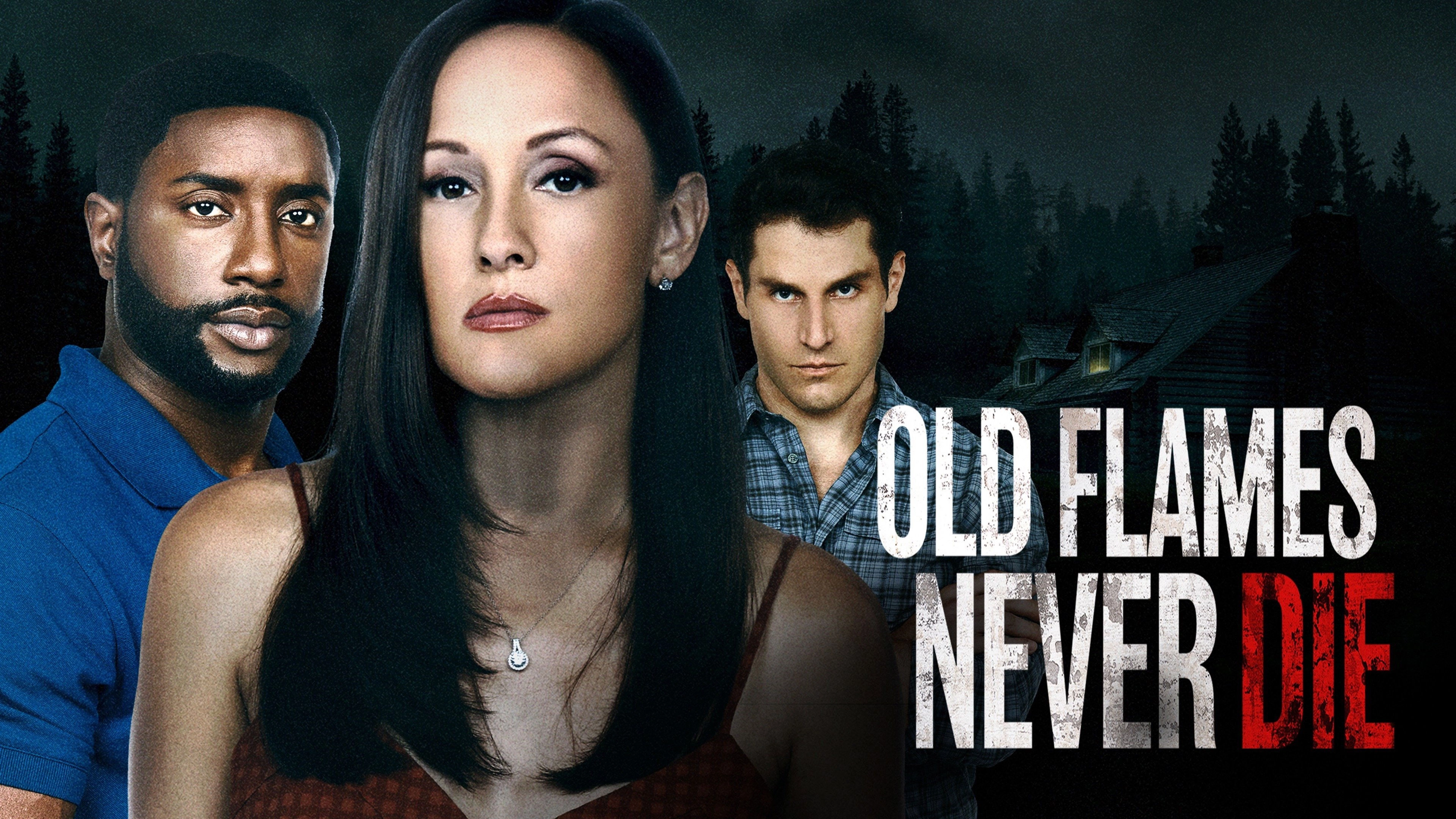 Old Flames Never Die