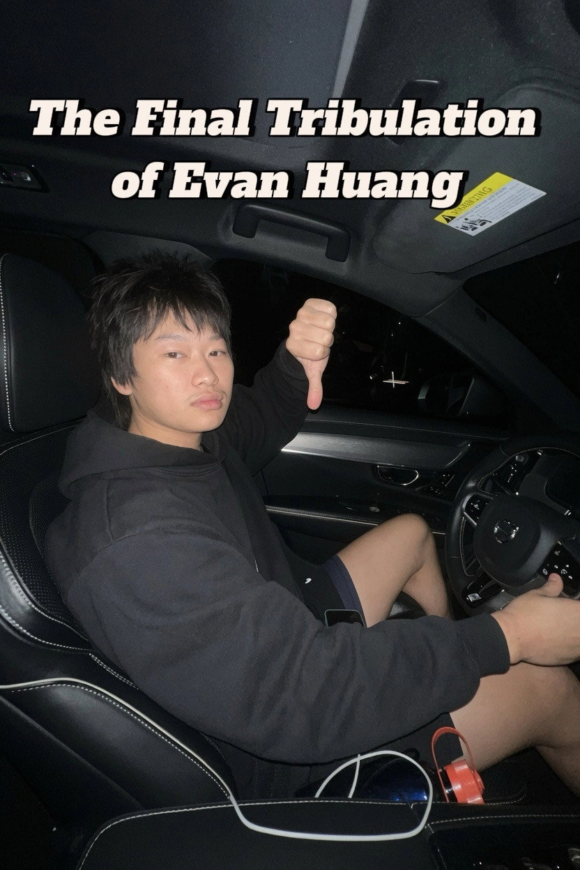 The Final Tribulation of Evan Huang