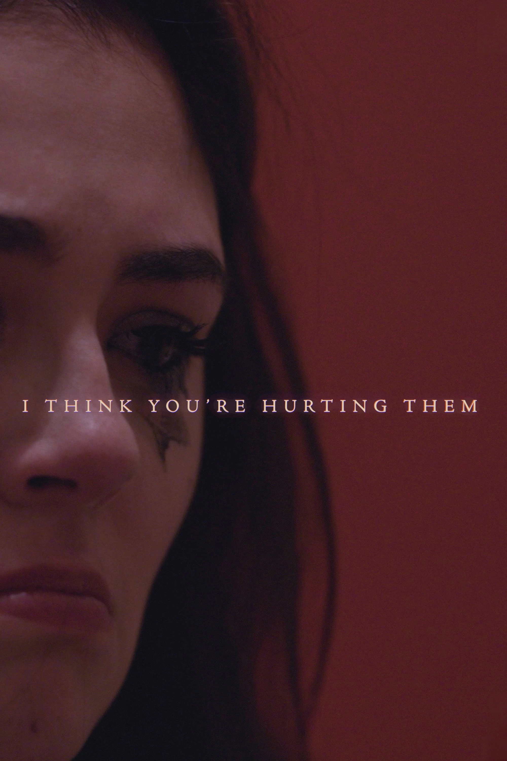 I Think You're Hurting Them