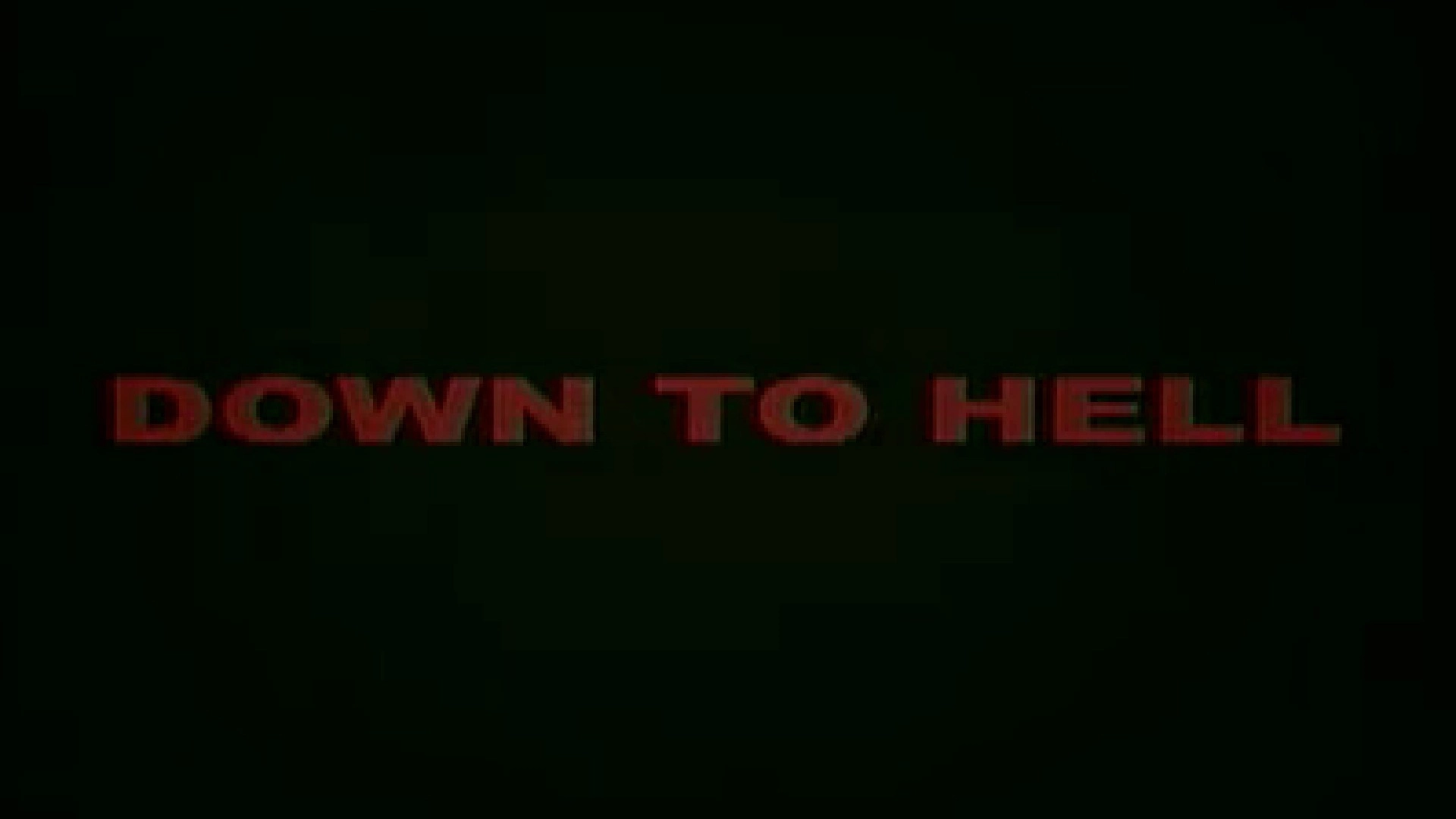 Down to Hell