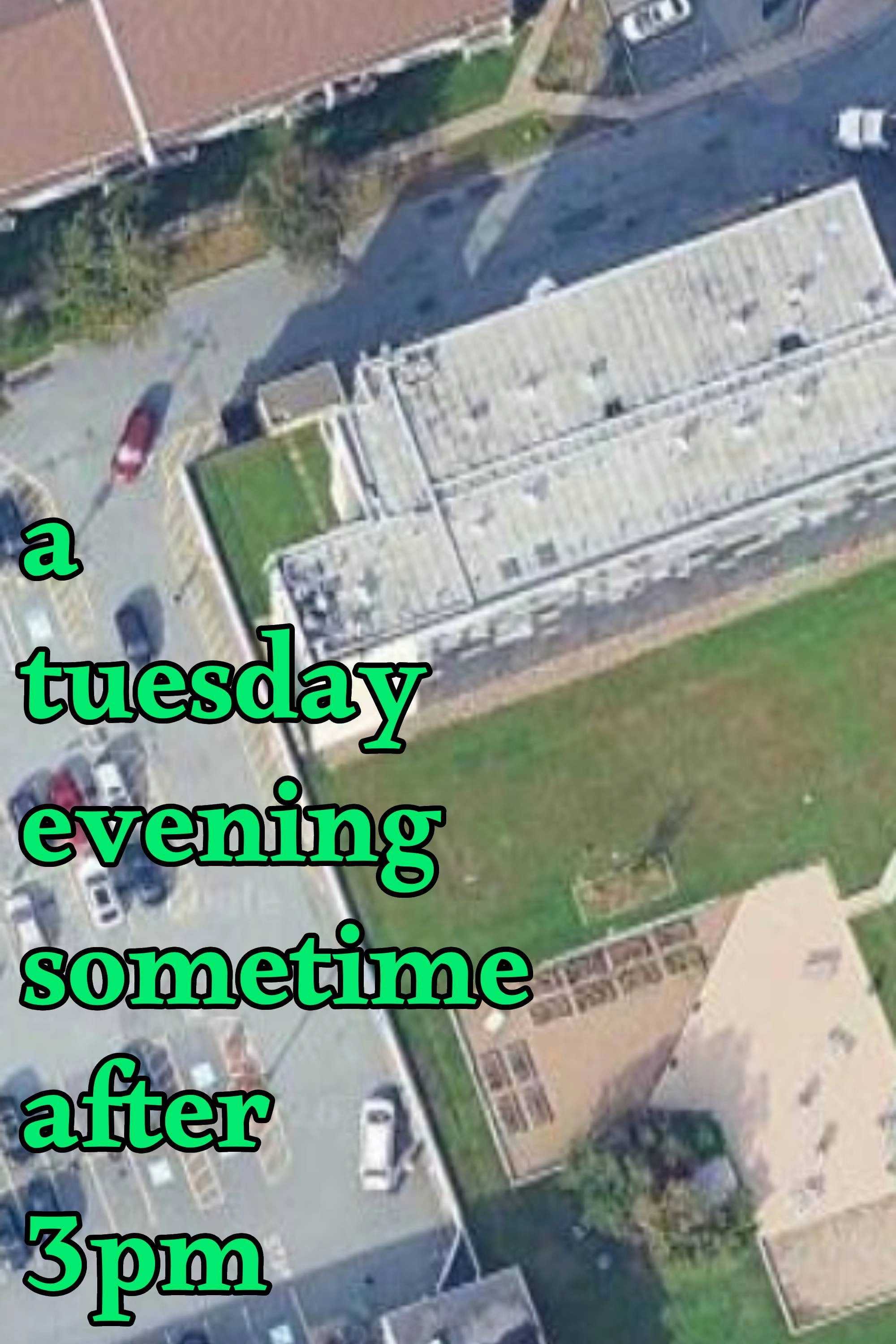 a tuesday evening sometime after 3pm