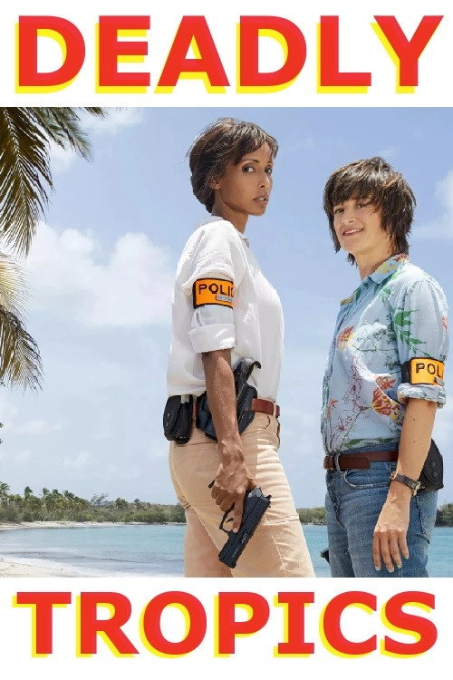 Deadly Tropics