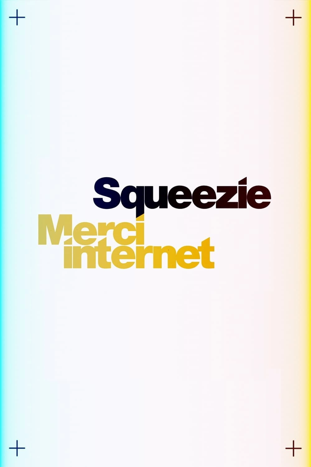 Squeezie: Thanks Internet