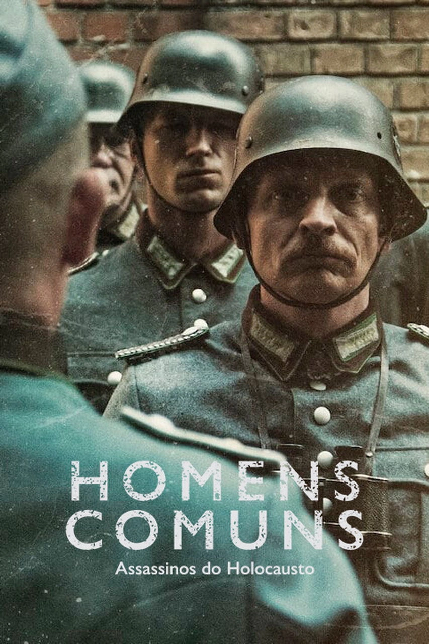 Ordinary Men: The "Forgotten Holocaust"